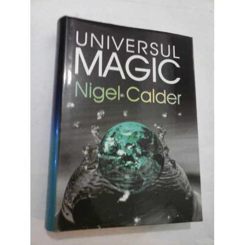 UNIVERSUL MAGIC - Nigel Calder UNIVERSUL MAGIC - Nigel Calder
